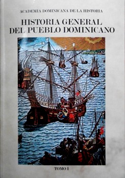 HISTORIA GENERAL DEL PUEBLO DOMINICANO
