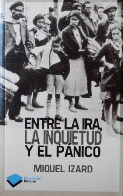 ENTRE LA IRA, LA INQUIETUD Y EL PÁNICO. LA RETIRADA DE CATALUÑA, PRINCIPIOS DE 1939