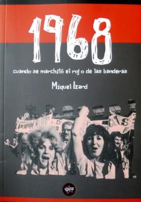 1968. CUANDO SE MARCHITÓ EL ROJO DE LAS BANDERAS